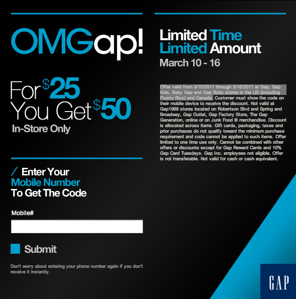 Screen shot 2011 03 11 at 1.03.47 PM Gap Coupon: Get $50 Worth of Products for $25 (In Store Only)