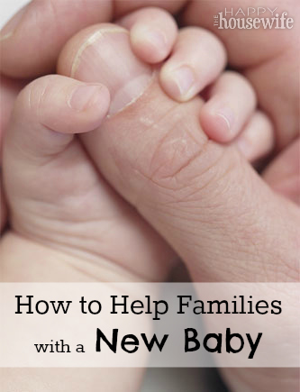 How to Help Families with a New Baby | The Happy Housewife How to Help Families with a New Baby | The Happy Housewife