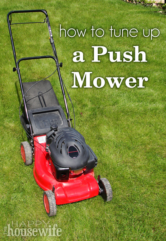 How to Tune Up a Push Mower The Happy Housewife™ Home Management