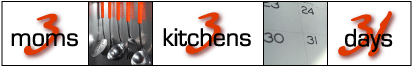 3momsbanner1 3 Moms, 3 Kitchens, 31 Days