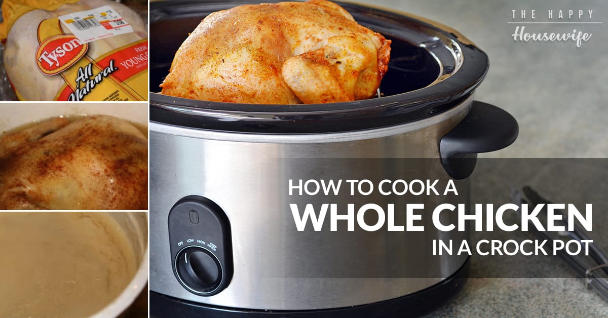 Whole Chicken in a Crock Pot - The Happy Housewife™ :: Cooking