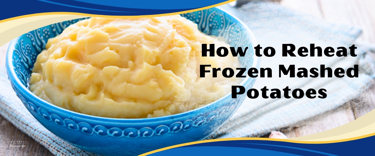 reheating frozen mashed potatoes