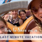 How to Save on Last Minute Vacations