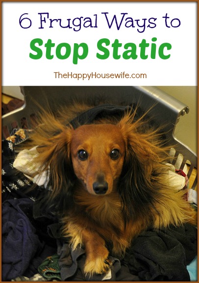 6 Frugal Ways to Stop Static | The Happy Housewife