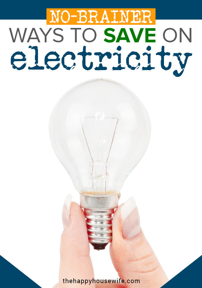 Ways To Save On Electricity Costs - The Happy Housewife™ :: Frugal Living