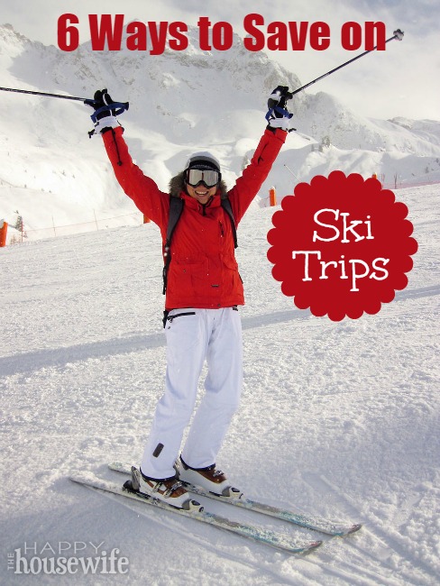 6 Ways to Save on Ski Trips at The Happy Housewife