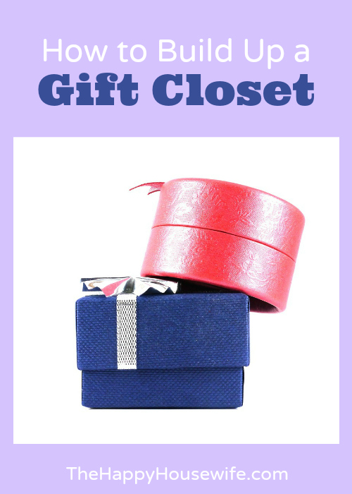 How to Build Up a Gift Closet at The Happy Housewife