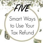 By now most people have filed and received their tax refund. In fact, I can remember trying to file as early as possible when we knew we were getting a refund. While it can be tempting to blow your tax refund on fun and entertainment here are five smarter ways to spend your money.
