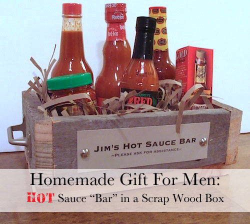 Homemade Gift for Men: Hot Sauce Bar - The Happy Housewife ...