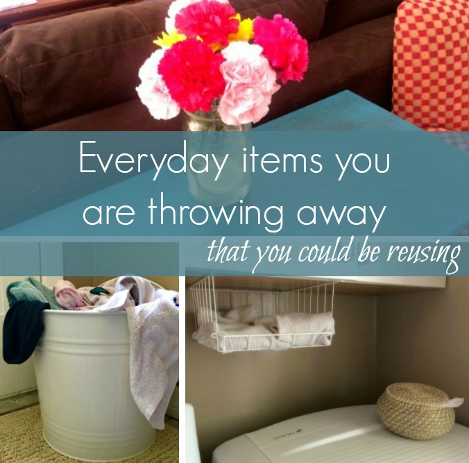 Items you throw away every day that you can reuse or recycle The