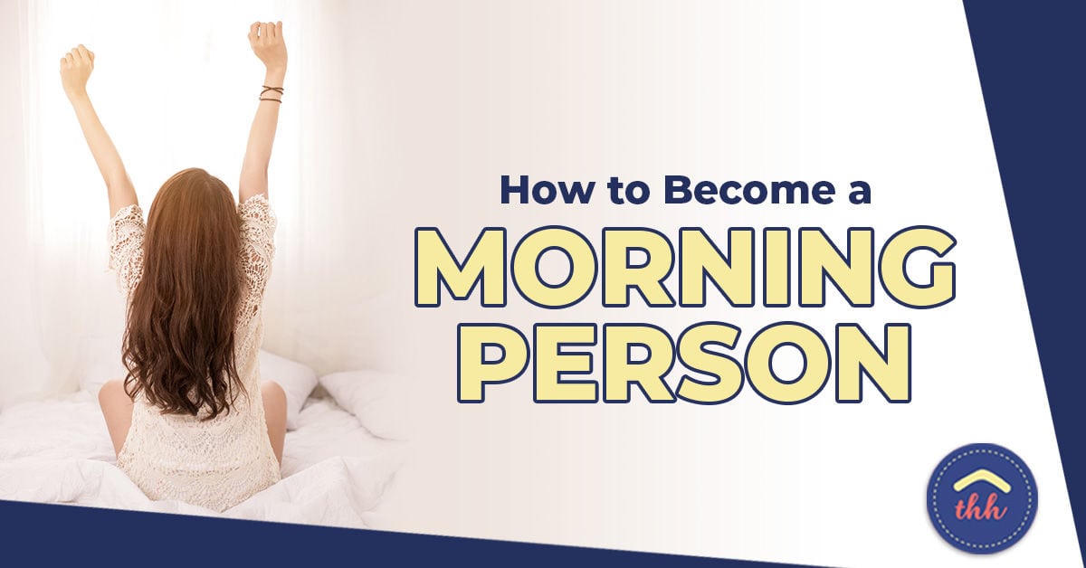 5 Simple Ways to Wake Up Earlier The Happy Housewife 