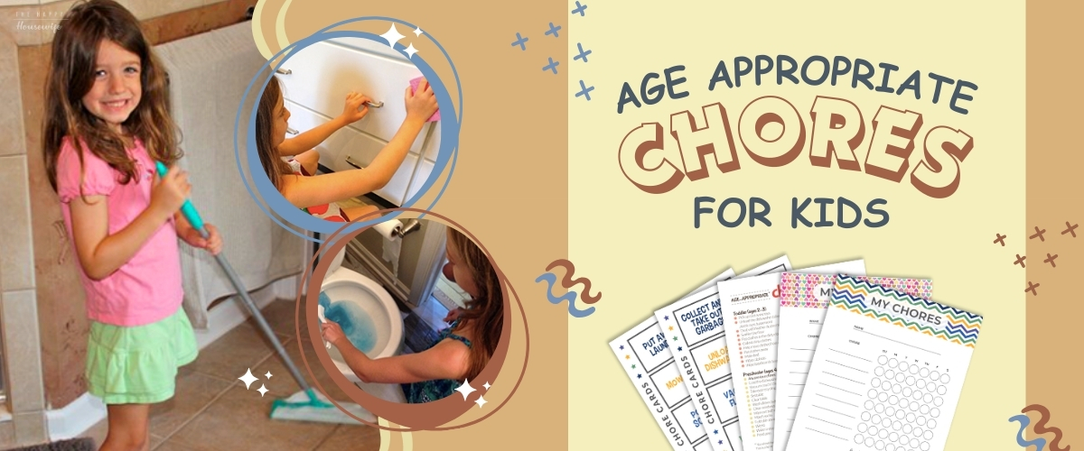 Age appropriate chores for kids. 