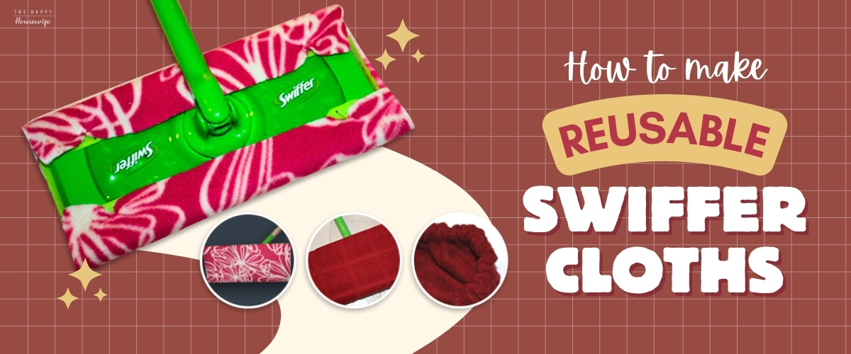 How to make reusable swiffer cloths