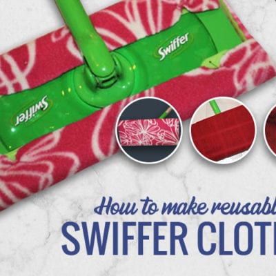 How to Make Your Own Swiffer Cloths