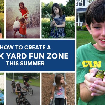 How to Create a Back Yard Fun Zone this Summer