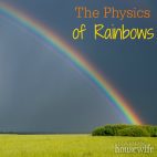 The Physics Of Rainbows - The Happy Housewife™ :: Home Schooling