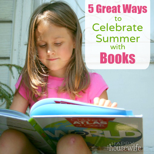 5 Great Ways to Celebrate Summer with Books - The Happy Housewife ...