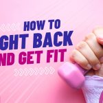 How I fought back and got fit.